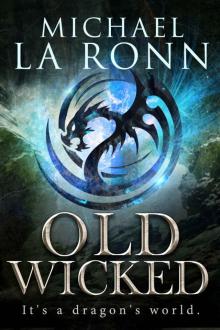 Old Wicked (The Last Dragon Lord Book 3) Read online