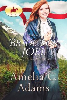 RNWMP: Bride for Joel (Mail Order Mounties Book 4) Read online