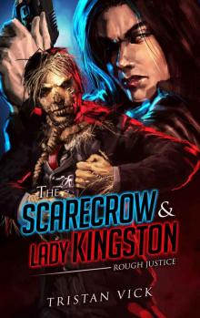 Rough Justice (The Scarecrow and Lady Kingston Book 1) Read online