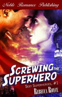 Screwing the Superhero Read online