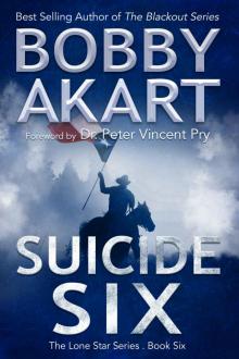 Suicide Six: Post Apocalyptic EMP Survival Fiction (The Lone Star Series Book 6) Read online