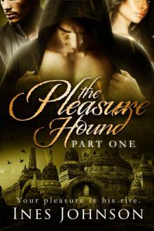 The Pleasure Hound: Part One (The Pleasure Hound Series Book 1) Read online