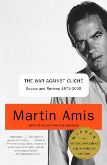 The War Against Cliche: Essays and Reviews 1971-2000 (Vintage International) Read online