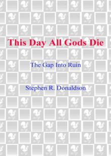 This Day all Gods Die: The Gap into Ruin Read online