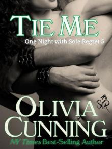 Tie Me (One Night with Sole Regret #5) Read online