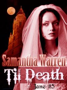Til Death (Jane #5) Read online