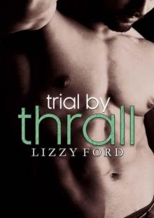 Trial by Thrall (Trial #2) Read online