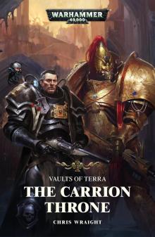 Vaults of Terra: The Carrion Throne Read online