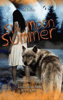 01 Six Moon Summer - Seasons of the Moon Read online