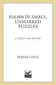$10,000 in Small, Unmarked Puzzles Read online