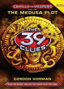 39 Clues : Cahills vs. Vespers [01] The Medusa Plot Read online