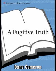 A Fugitive Truth Read online