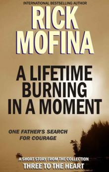A Lifetime Burning in a Moment Read online