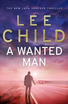 A Wanted Man: (Jack Reacher 17) Read online