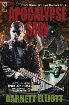 Apocalypse Soon (Kyler Knightly and Damon Cole Book 2) Read online