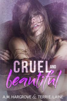 Cruel & Beautiful Read online