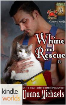 Dallas Fire & Rescue: Whine and Rescue (Kindle Worlds Novella) (Citizen Soldier Series Book 5) Read online