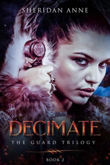 Decimate: The Guard Troligy (Book 2) (The Guard Trilogy) Read online