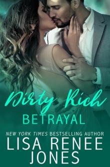Dirty Rich Betrayal Read online