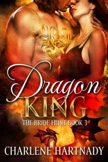 Dragon King (The Bride Hunt Book 3) Read online