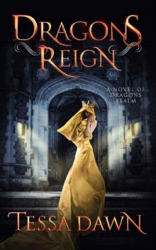 Dragons Reign: A Novel of Dragons Realm (Dragons Realm Saga Book 2) Read online