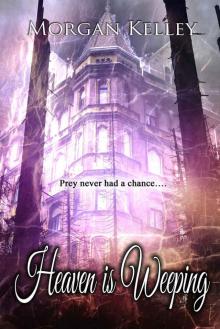 Heaven is Weeping (A Croft & Croft Romance Adventure Book 5) Read online