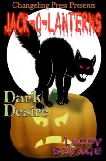 Jack-O-Lantern: Dark Desire Read online