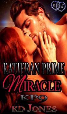 Katieran Prime Miracle (Katieran Prime Series Book 9) Read online