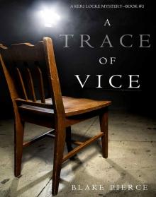 Keri Locke 03-A Trace of Vice Read online