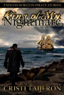 King of My Nightmare (King of My Nightmare, Book 1): Endless Horizon Pirate Stories Read online