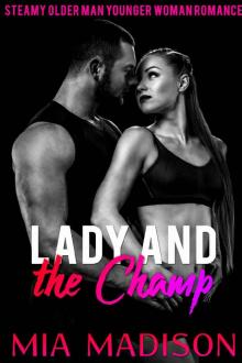 Lady and the Champ: Steamy Older Man Younger Woman Urban Sports Romance Read online
