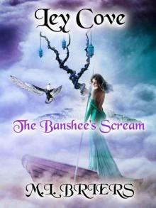 Ley Cove_The Banshee's scream_Book Two Read online