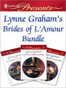 Lynne Graham's Brides of L'Amour Bundle Read online