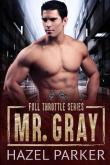 Mr. Gray (Full Throttle Series) Read online