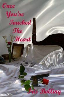 Once You'Ve Touched the Heart Read online