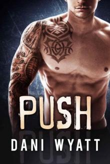 PUSH: Ultra Alpha MMA Badboy Mafia Romance (Southside Brotherhood Book 2) Read online