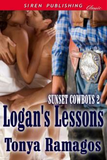 Ramagos, Tonya - Logan's Lessons [Sunset Cowboys 2] (Siren Publishing Classic) Read online