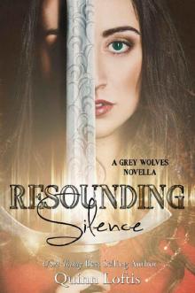 Resounding Silence: Grey Wolves Series Novella #2 (Grey Wolves Series Novellas) Read online