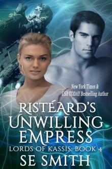 Ristèard Unwilling Empress: Lords of Kassis Book 4 Read online