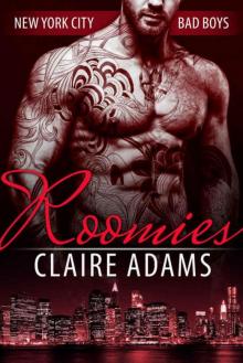 Roomies (A Standalone Novel) (New York City Bad Boy Romance) Read online