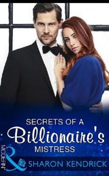 Secrets of a Billionaire's Mistress (Mills & Boon Modern) (One Night With Consequences, Book 29) Read online