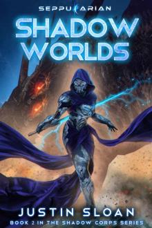 Shadow Worlds: A Space Opera Fantasy (Shadow Corps Book 2) Read online