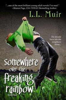 Somewhere Over the Freaking Rainbow (A Young Adult Paranormal Romance) (The Secrets of Somerled) Read online