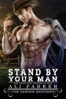 Stand By Your Man: A Bad Boy Rancher Love Story (The Dawson Brothers Book 5) Read online