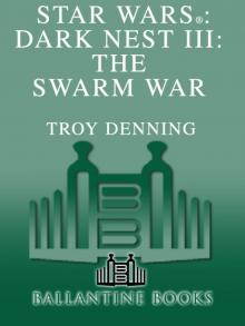 Star Wars®: Dark Nest III: The Swarm War Read online