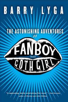 The Astonishing Adventures of Fan Boy and Goth Girl Read online
