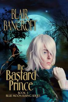 The Bastard Prince (Blue Moon Rising Book 3) Read online