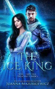 The Ice King (Adult Fairy Tale, Snow White Book 3) Read online