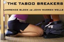 The Taboo Breakers: Shock Troops of the Sexual Revolution (John Warren Wells on Sexual Behavior) Read online