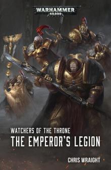 Watchers of the Throne: The Emperor’s Legion Read online